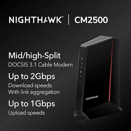 NETGEAR Nighthawk DOCSIS 3.1 Mid/high-Split Cable Modem (CM2500) – Approved for Today’s Faster Speeds & Compatible with All Providers Incl. Xfinity, Spectrum, Cox - for Plans up to 2Gbps