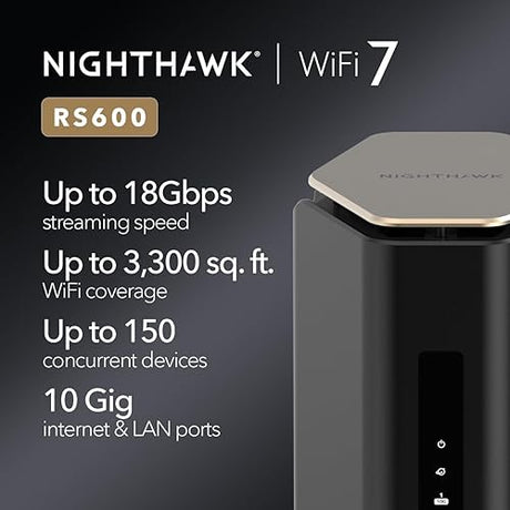 NETGEAR Nighthawk Tri-Band WiFi 7 Router (RS600) - Security Features, BE18000 Wireless Speed (up to 18Gbps) – 10 Gig Port - Covers up to 3,300 sq. ft., 150 Devices