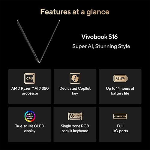 ASUS Vivobook S16 Laptop, Copilot+ PC, AMD Ryzen AI 7 350 with XDNA NPU, 16GB Memory, 1TB SSD, Neutral Black, M5606KA-DS76 AI 7 350 | 16GB