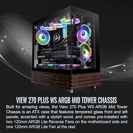 Thermaltake View 270 Plus WS ARGB; Mid Tower; 3x120mm Lite Fans Included; 360mm Radiator Support; 420mm GPU Clearance;Bottom Wood Trim; E-ATX/ATX/mATX/mITX; 220mm PSU Clearance;Black; CA-1Y7-00M1WN-WS