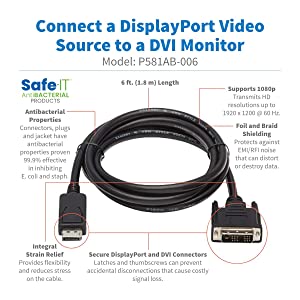 Tripp Lite Safe-IT DisplayPort to DVI Cable, DP to DVI-D Single Link Adapter (M/M), 6 Feet / 1.8 Meters, Manufacturer's Warranty (P581AB-006)