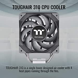 Thermaltake TOUGHAIR 310 170W TDP CPU Cooler, Intel/AMD Universal Socket (LGA 1200/1700), 120mm 2000RPM High Static Pressure PWM Fan with High Performance Copper Heat Pipes CL-P074-AL12BL-A AMD/Intel 170W