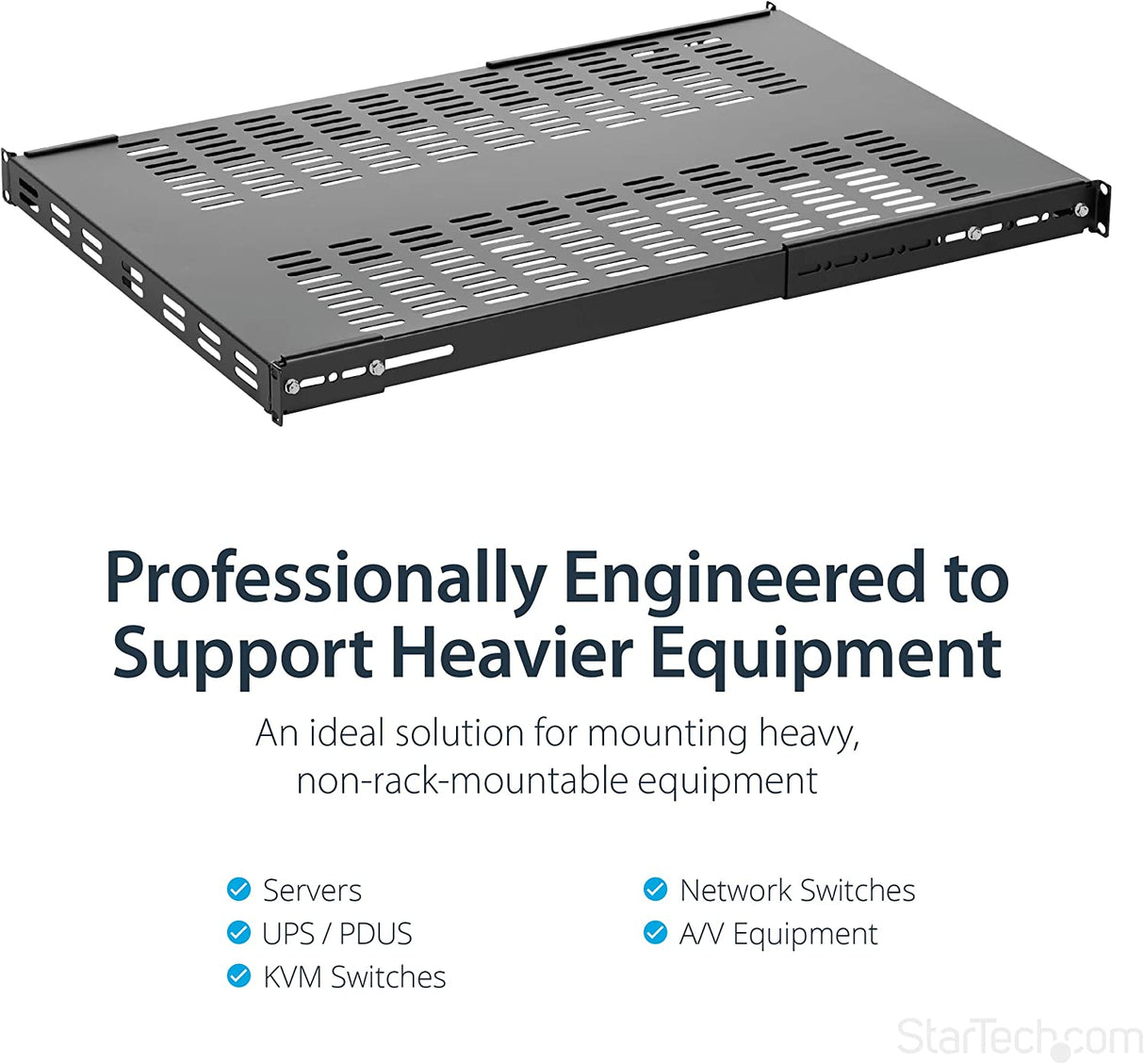 StarTech.com 1U 4-Post Adjustable Vented Server Rack Mount Shelf - 330lbs(150 kg) - 19.5 to 38in Adjustable Mounting Depth Universal Tray 19" AV/Network Equipment Rack - 27.5in Deep (ADJSHELFHDV2) 330 lbs | Vented