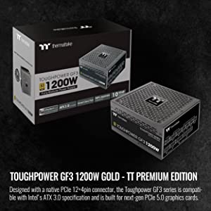 Thermaltake Toughpower GF3 1200W 80+ Gold Full Modular SLI/Crossfire Ready ATX 3.0 Standard Power Supply, PCIe Gen.5 12VHPWR Connector Included, PS-TPD-1200FNFAGU-4, 10 Year Warranty Black 1200W GF3 ATX3.0